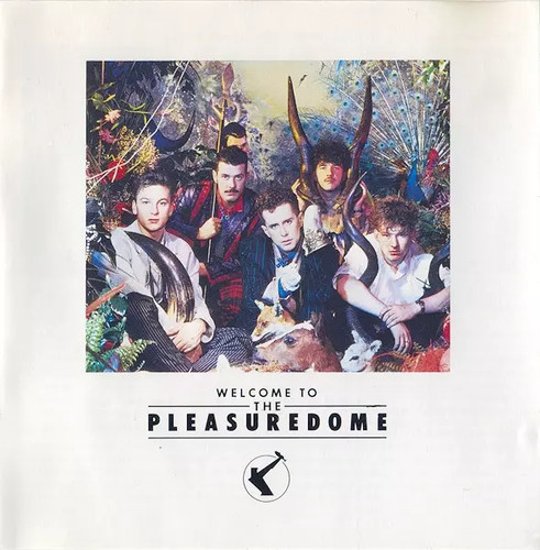 Welcome the pleasuredome - the,